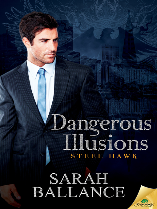 Title details for Dangerous Illusions by Sarah Ballance - Available